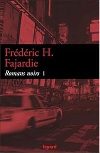 Frederic H Fajardie - Romans noirs