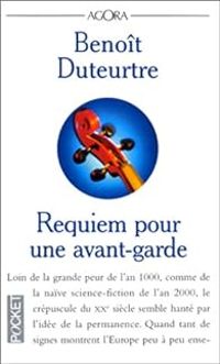 Couverture du livre Requiem pour une avant-garde - Benoit Duteurtre