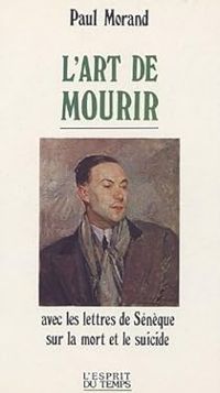 Couverture du livre L'art de mourir - Paul Morand - Seneque 