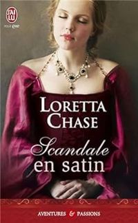 Loretta Chase - Scandale en satin