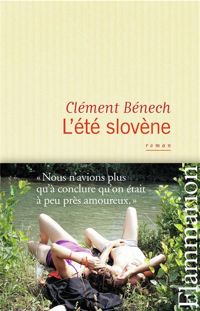 Clément Bénech - L'été slovène