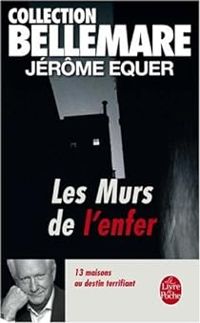 Jerome Equer - Jacqueline Hiegel - Les murs de l'enfer