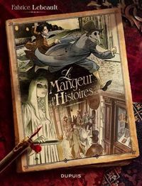 Couverture du livre Le mangeur d'histoires - Fabrice Lebeault