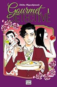 Akiko Higashimura - Gourmet Détective