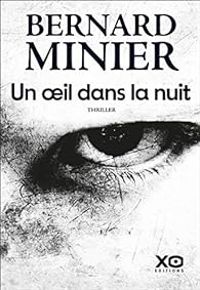 Couverture du livre Un œil dans la nuit - Bernard Minier