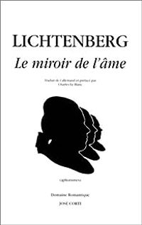 Couverture du livre Le Miroir de l'Âme - Georg Christoph Lichtenberg