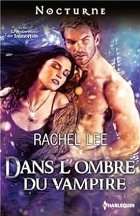 Couverture du livre Dans l'ombre du vampire - Rachel Lee