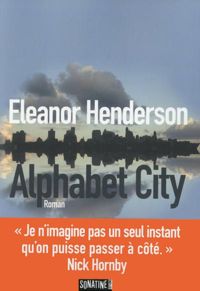 Eleanor Henderson - Alphabet City