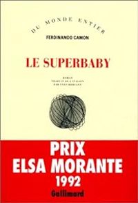 Ferdinando Camon - Le superbaby