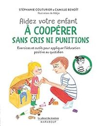 Couverture du livre Aider votre enfant à coopérer - Stephanie Couturier - Camille Benoit