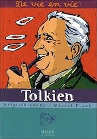 Couverture du livre De vie en vie : Tolkien - Brigitte Labbe - Michel Puech