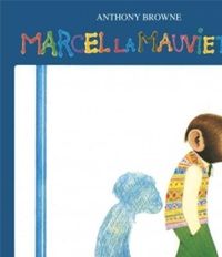 Anthony Browne - Marcel la mauviette