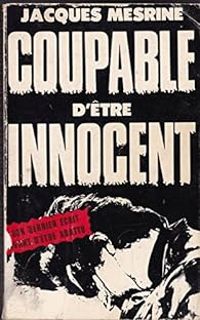 Jacques Mesrine - Coupable d'être innocent