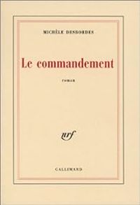 Couverture du livre Le commandement - Michele Desbordes