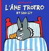 Benedicte Guettier - L'âne Trotro et son lit