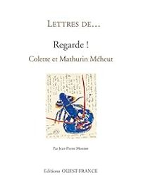 Couverture du livre Regarde... - Sidonie Gabrielle Colette - Mathurin Meheut