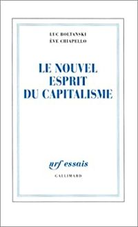 Ève Chiapello - Luc Boltanski - Le nouvel esprit du capitalisme