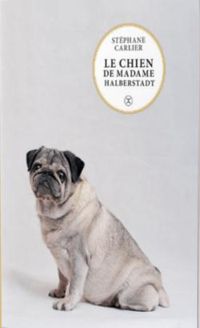 Stephane Carlier - Le chien de Madame Halberstadt