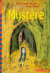 Marie-aude Murail - Serge Bloch(Illustrations) - Mystère