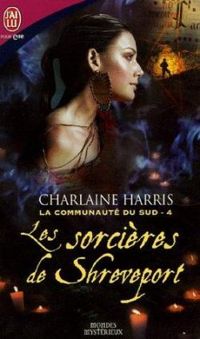 Couverture du livre Les sorcières de Shreveport - Charlaine Harris