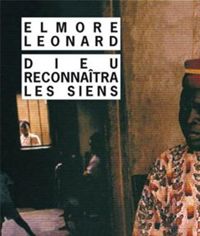 Elmore Leonard - Dieu reconnaîtra les siens