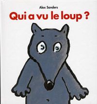 Alex Sanders - Qui a vu le loup ?