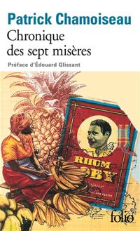 Patrick Chamoiseau - Chronique des sept misères / Paroles de djobeurs