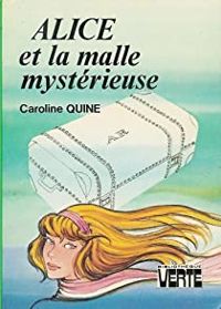 Caroline Quine - Claude Voilier - Jean-louis Mercier - Alice et la malle mystérieuse 