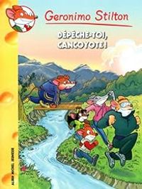 Couverture du livre Dépêche-toi, cancoyotte ! - Geronimo Stilton