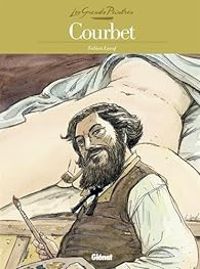 Couverture du livre Les Grands Peintres - Courbet - Fabien Lacaf