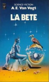 Couverture du livre La bête - A E Van Vogt