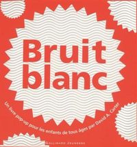 Couverture du livre BRUIT BLANC  - David A Carter