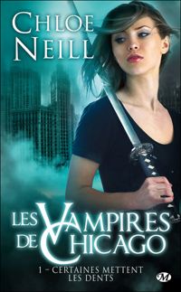 Couverture du livre Certaines mettent les dents - Chloe Neill