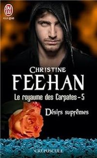 Christine Feehan - Désirs suprêmes