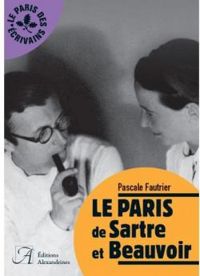 Pascale Fautrier - Le Paris de Sartre et Beauvoir