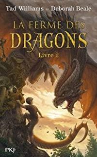 Deborah Beale - Tad Williams - La ferme des dragons