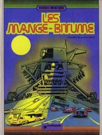 Jacques Lob - Les mange-bitume