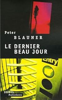 Peter Blauner - Le dernier beau jour