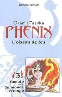 Osamu Tezuka - Phénix, l'oiseau de feu