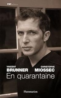 Vincent Brunner - Christophe Miossec - En quarantaine