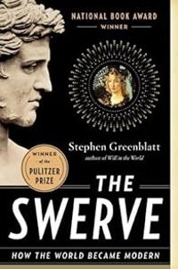 Stephen Greenblatt - The Swerve : How the World Became Modern