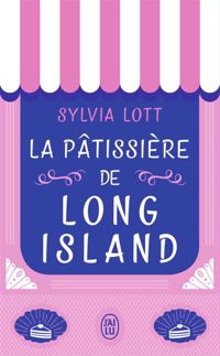 Sylvia Lott - La pâtissière de Long Island