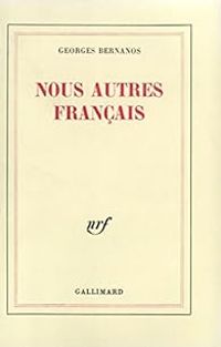 Georges Bernanos - Nous autres français