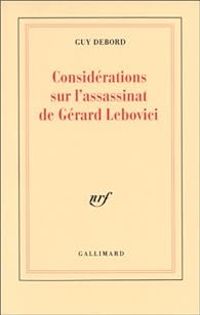 Guy Debord - Considerations sur l'assassinat de Gérard lebovici