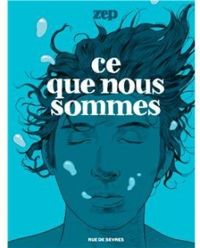 Couverture du livre Ce que nous sommes - Zep 