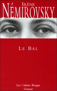 Irène Némirovsky - Le bal: 