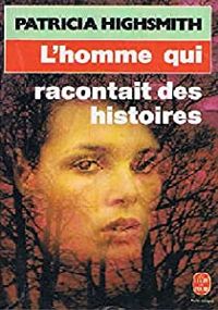 Highsmith-p - L HOMME QUI RACONTAIT DES HISTOIRES