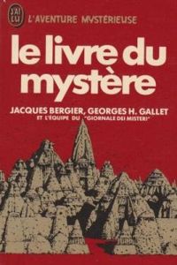 Jacques Bergier - Giornale Dei Ministeri - Georges Hilaire Gallet - Claude Carme - Le livre du mystère