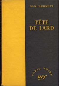 William Riley Burnett - Tête de lard