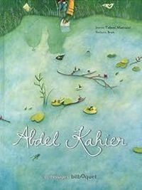 Couverture du livre Abdel Kahier - Barbara Brun - Jeanne Taboni Miserazzi